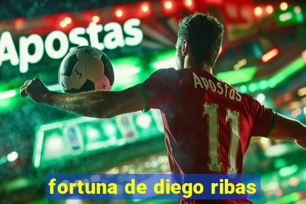 fortuna de diego ribas